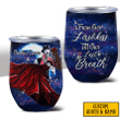  From Our First Kiss Till Our Last Breath Day Of The Death Wine Tumbler