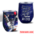  From Our First Kiss Till Our Last Breath Day Of The Death Astronaut Wine Tumbler