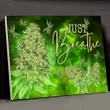  Just Breathe Weed Horizontal Canvas - Wall Art Poster DA