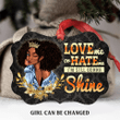  Customized Love Me Or Hate Me I'm Still Gonna Shine Ornament, Best Gift For Black Women