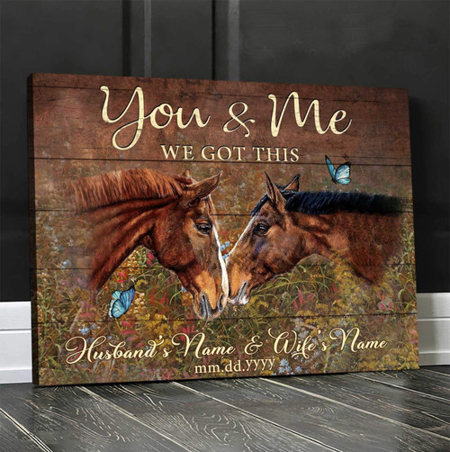 Stunning Gift Horse Painting Custom Poster You And Me We Got This