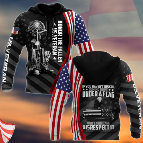 If You Haven't Risked Coming Home Under A Flag Honor The Fallen US Veteran 3D All Over Printed Shirts Pi09102004