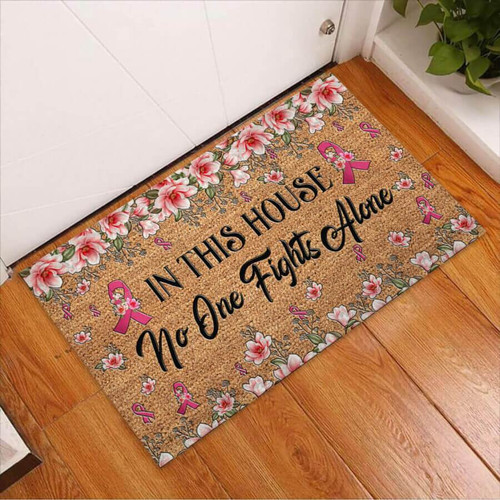 In This House No One Fights Alone � Breast Cancer Awareness Easy Clean Welcome DoorMat | Felt And Rubber | DO1128