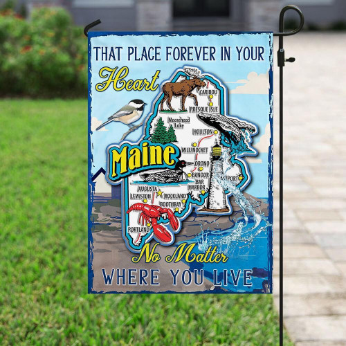 Maine That Place Forever In Your Heart No Matter Where You Live Garden Decor Flag | Denier Polyester | Weather Resistant | GF2257