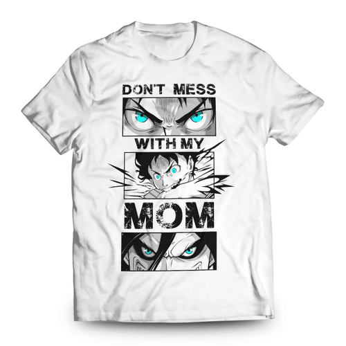 Don't Mess with Mom Unisex T-Shirt