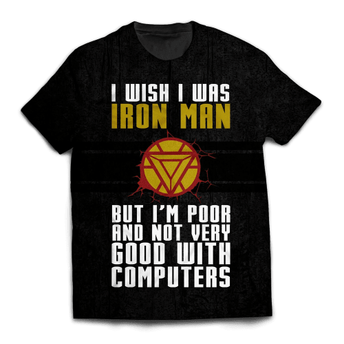 I Wish I Was Iron Man Unisex T-Shirt