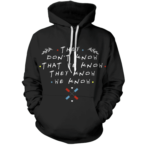 They don't know that we know Unisex Pullover Hoodie