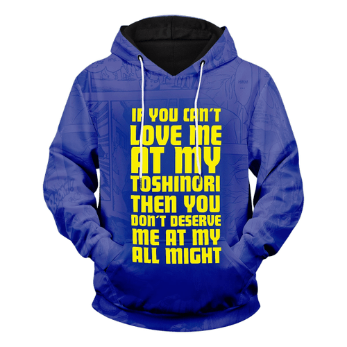 You Don't Deserve Me at My All Might Unisex Pullover Hoodie