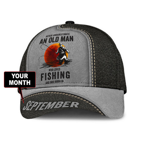  Custom Month Never underestimate an old man Fishing D print cap