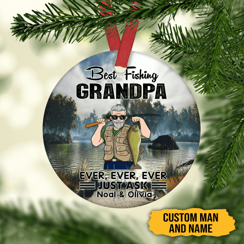  Customized Best Fishing Grandpa Ever Just Ask Ornament, Christmas Gifts Home Decor Gift For Fishing Lover