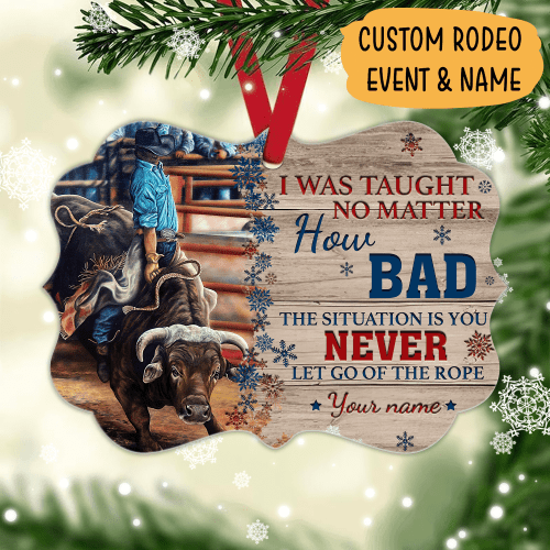  Personalized Rodeo Ornament Never Let Go Of The Rope Christmas Gift Tree Hanging
