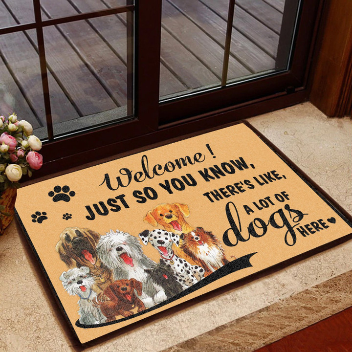 Just So You There Like A Lot of Dogs Here Easy Clean Welcome DoorMat | Felt And Rubber | DO3123