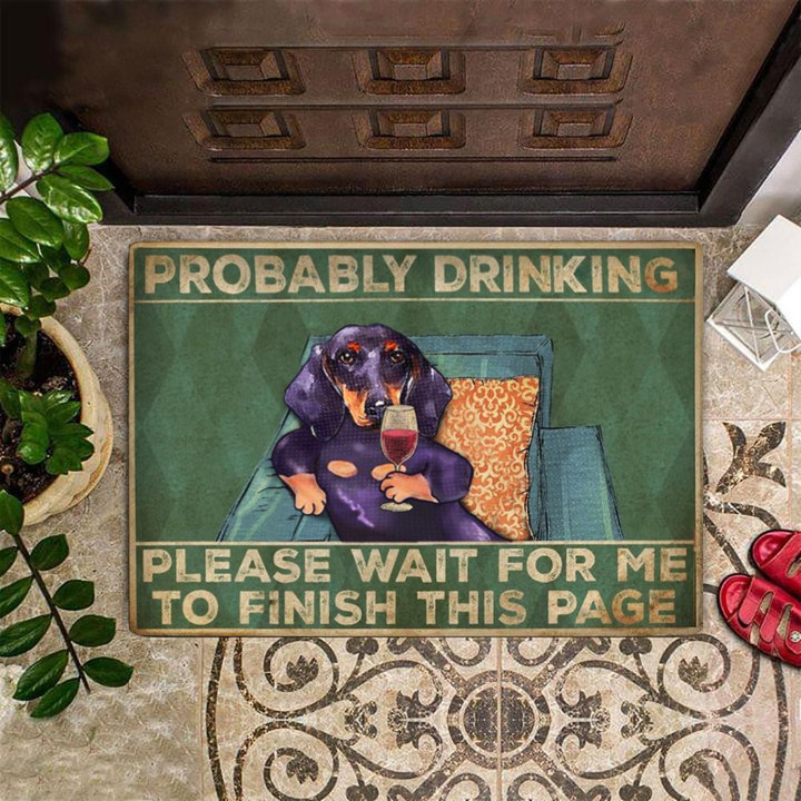 Dachshund Probably Drinking Please Wait For Me Easy Clean Welcome DoorMat | Felt And Rubber | DO2959