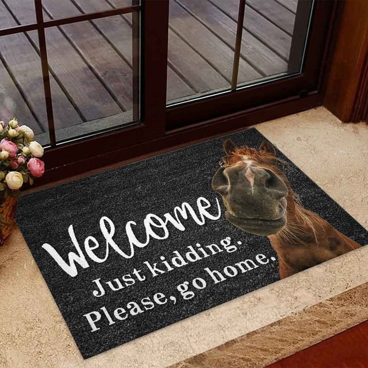 Horse Welcome Just Kidding Please Go Home Easy Clean Welcome DoorMat | Felt And Rubber | DO3372