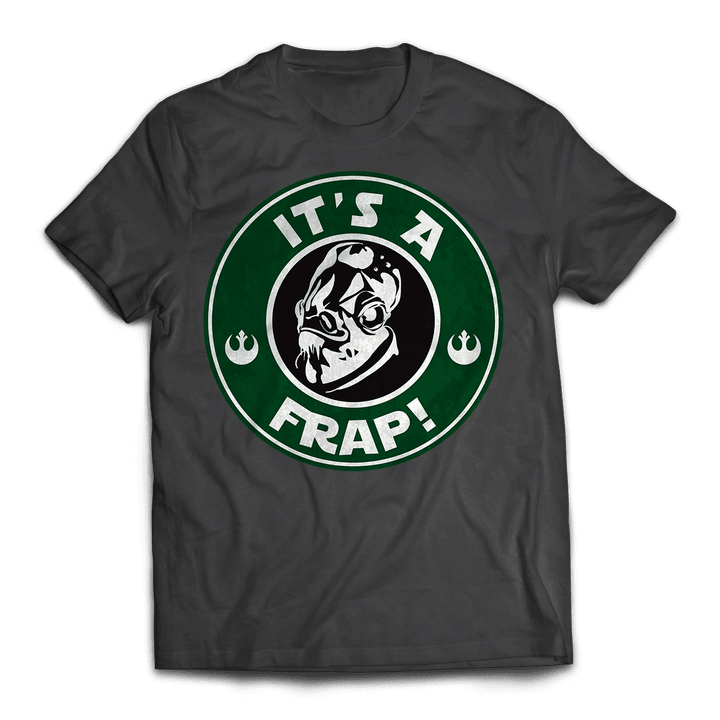 It's a Frap! Unisex T-Shirt