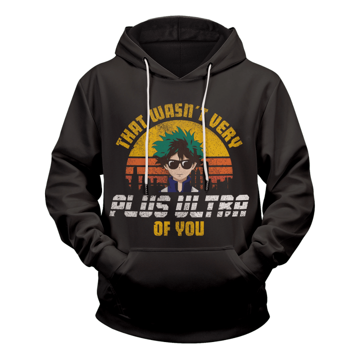 It Wasn't Very Plus Ultra Of You Unisex Pullover Hoodie