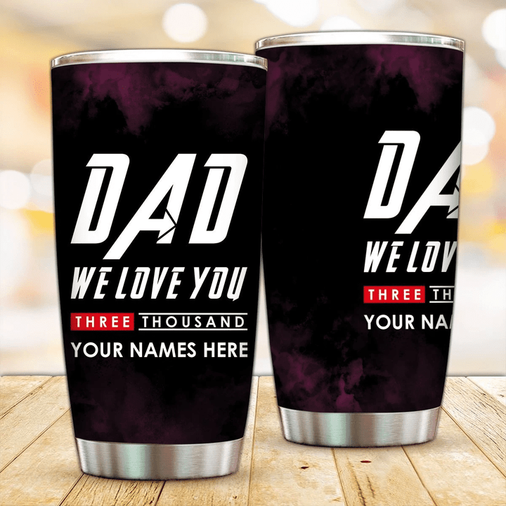 Personalized We Love Dad 3000 Tumbler