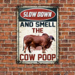 Red Brahman Cattle Lovers Gift Slow Down And Smell The Cow Poop Metal Sign