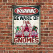 Beware Of The Gnomes Christmas Gift Metal Sign