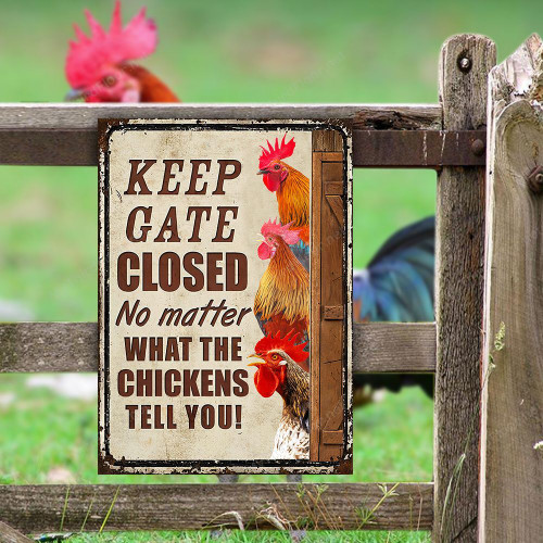 Chicken Lovers Keep Gate Closed Metal Sign