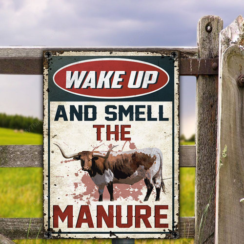 TX Longhorn Cattle Lovers Gift Wake Up And Smell The Manure Metal Sign