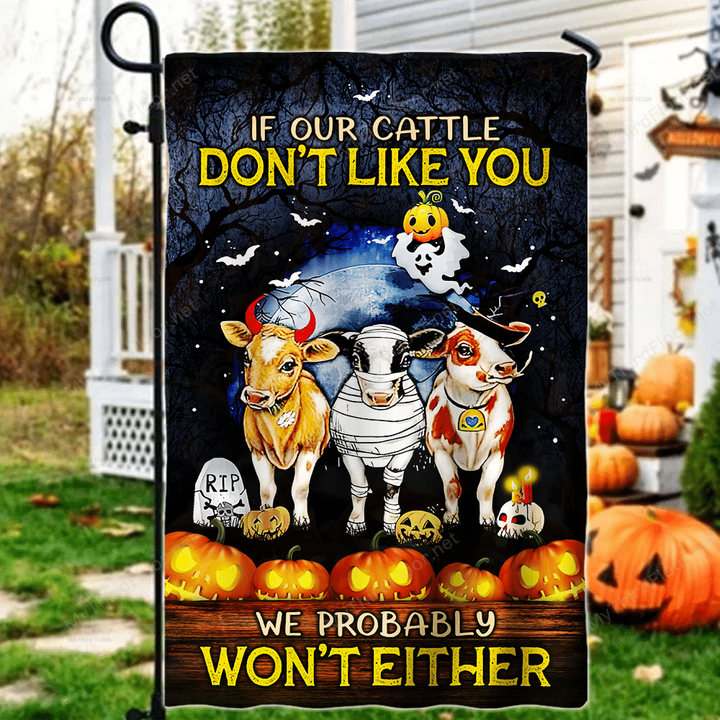 Cattle Lovers Happy Halloween If Our Cattle Don't Like You Garden And House Flag