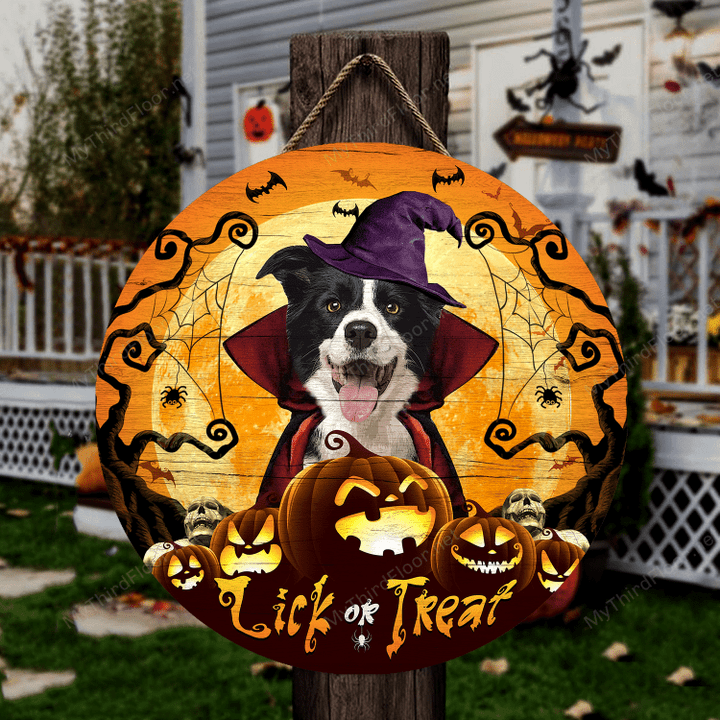 Border Collie Dog Lovers Lick Or Treat Round Wooden Sign 12" x 12"