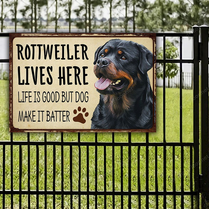 Rottweiler Dog Lovers Life Is Good Metal Sign