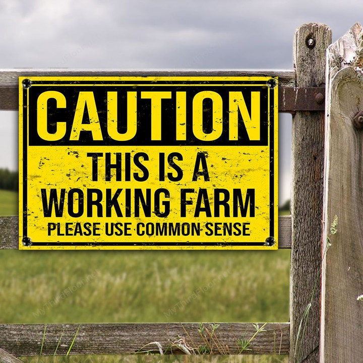Farm Lovers Gift Caution This Is A Working Farm Metal Sign