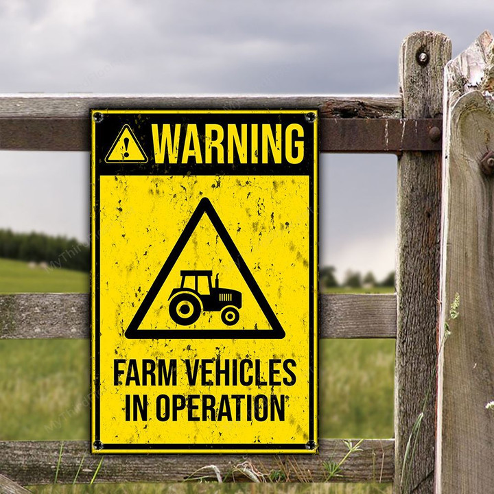 Farm Lovers Gift Warning Farm Vehicles In Operation Metal Sign