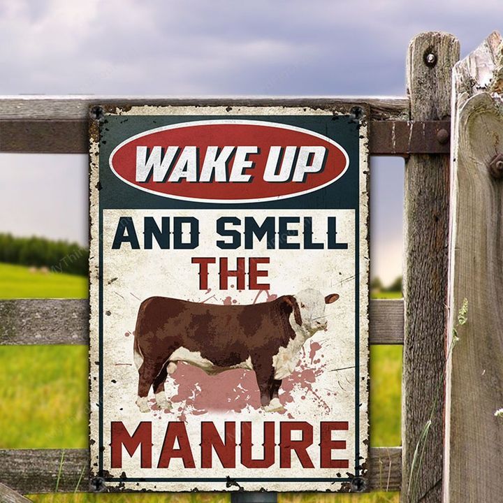 Hereford Cattle Lovers Gift Wake Up And Smell The Manure Metal Sign