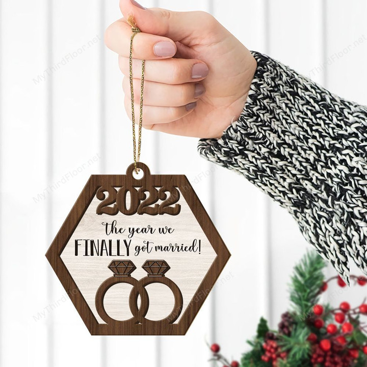 The Year We Finally Got Married 2022 Christmas Gift 2 Layered Wooden Ornament