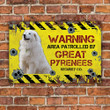 Great Pyrenees Dog Lovers Warning Area Metal Sign