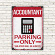 Accountant Parking Only Violators Will Be Audited Metal Sign