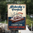 Nobody's Perfect Except The Pontoon Captain Metal Sign