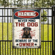 Rottweiler Dog Lovers Gift Beware Of The Owner Metal Sign
