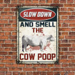 Charolais Cattle Lovers Gift Slow Down And Smell The Cow Poop Metal Sign