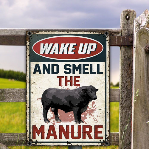 Black Angus Cattle Lovers Gift Wake Up And Smell The Manure Metal Sign