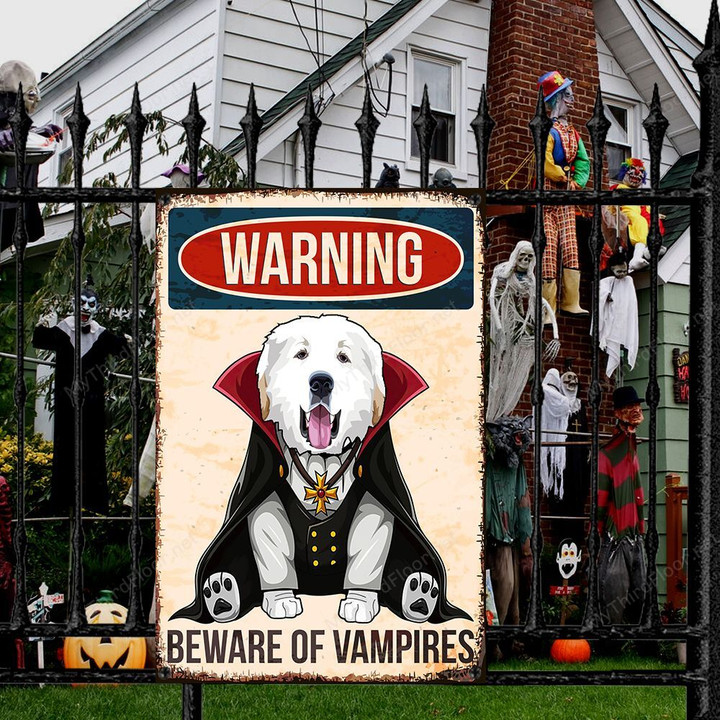 Great Pyrenees Dog Lovers Beware Of Vampires Metal Sign