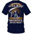 Veteran Shirt, Is There Life After Death? Touch My Daughter And You'll Find Out T-Shirt - Spreadstores
