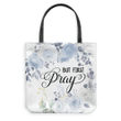 But first pray tote bag - Gossvibes