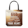 Sometimes God doesn't change your situation tote bag - Gossvibes