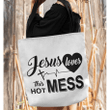 Jesus loves this hot mess tote bag - Gossvibes