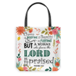 Proverbs 31:30 A woman who fears the Lord is to be praised tote bag - Gossvibes
