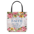 I will walk by faith even when I cannot see 2 Corinthians 5:7 tote bag - Gossvibes