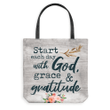 Start each day with God grace and gratitude tote bag - Gossvibes
