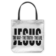 Jesus the way the truth the life tote bag - Gossvibes