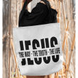 Jesus the way the truth the life tote bag - Gossvibes