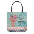 Seek peace and pursue it Psalm 34:14 tote bag - Gossvibes
