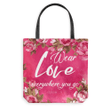 Colossians 3:14 Wear love everywhere you go tote bag - Gossvibes